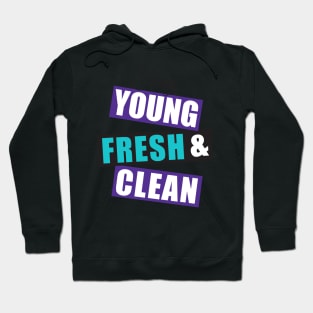 Stay young fresh & clean-blk/teal/purple Hoodie